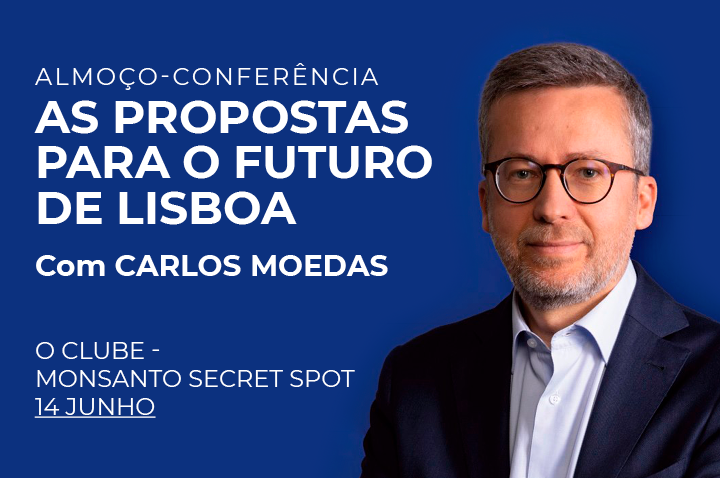 Carlos Moedas partilha com o mercado as propostas para o futuro de Lisboa