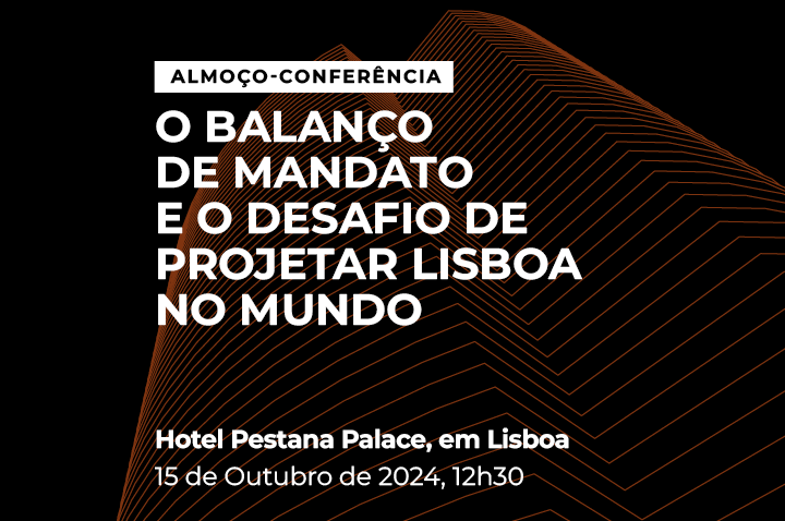 Almoço-conferência debate os desafios de projetar Lisboa no mundo