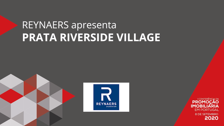 Reynaers aposta em soluções inovadoras para o Prata Riverside Village